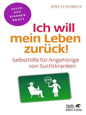 cover image of Ich will mein Leben zurück! (Fachratgeber Klett-Cotta, Bd.)